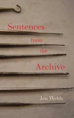 Sentences from the Archive by Jen Webb