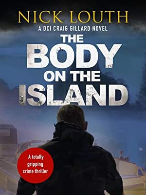The Body on the Island by Nick Louth