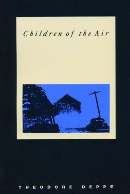 Children of the Air by Theodore Deppe