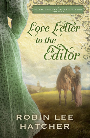 Love Letter to the Editor by Robin Lee Hatcher