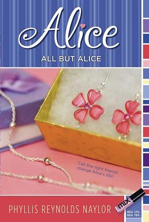 All but Alice by Phyllis Reynolds Naylor