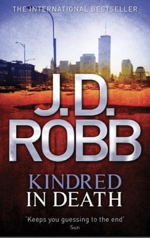 Kindred in Death by J.D. Robb