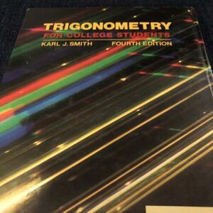 Trigonometry for College Students by Karl J. Smith