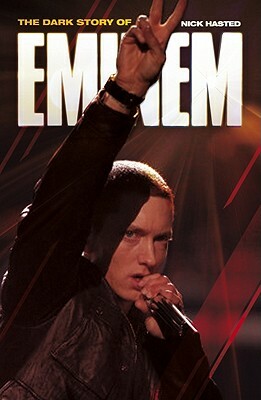 Dark Story of Eminem (Updated Edition) by Nick Hasted