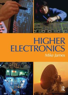 Higher Electronics by Mike James