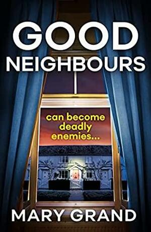 Good Neighbours by Mary Grand