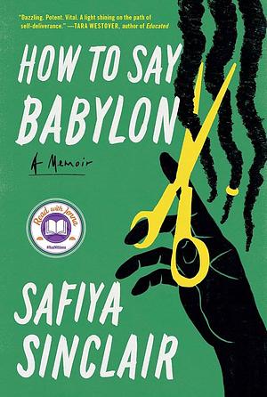 How To Say Babylon by Safiya Sinclair, Safiya Sinclair