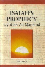 Isaiah's Prophecy: Light for All Mankind, Volume II by Watch Tower Bible and Tract Society of Pennsylvania 