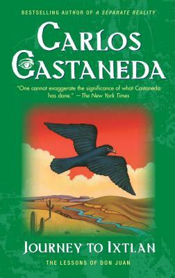 Journey to Ixtlan by Carlos Castaneda