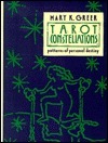 Tarot Constellations: Patterns of Personal Destiny by Mary K. Greer