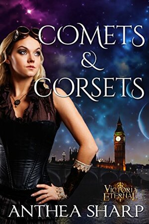 Comets and Corsets by Anthea Sharp