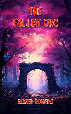 The Fallen Orc Series by John Romero, Caitlin Romero, Cassandra Bowles