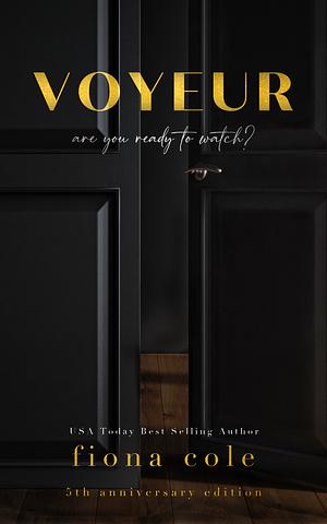 Voyeur: Fifth Anniversary Special Edition by Fiona Cole