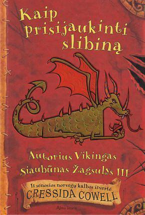 Kaip prisijaukinti slibiną? by Cressida Cowell