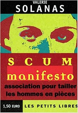Scum Manifesto by Lauren Bastide, Valerie Solanas