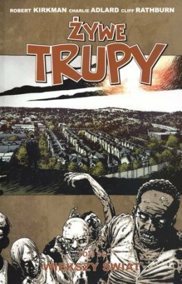 Żywe Trupy, Tom 16: Większy Świat by Robert P. Lipski, Charlie Adlard, Cliff Rathburn, Robert Kirkman