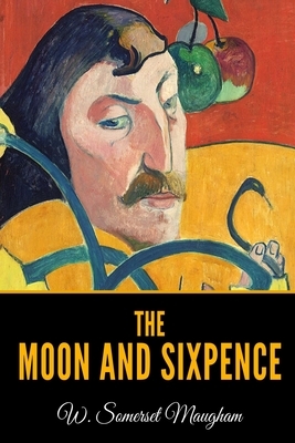 The Moon and Sixpence by W. Somerset Maugham