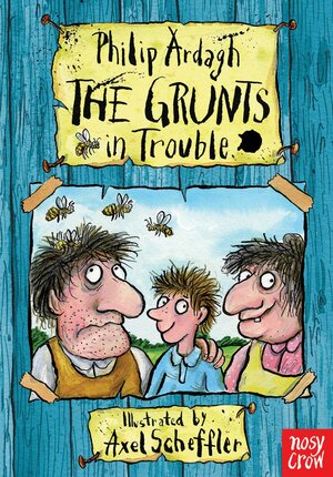 The Grunts in Trouble by Philip Ardagh