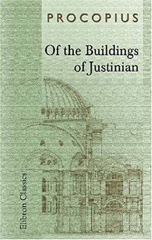 Of the Buildings of Justinian by Procopius