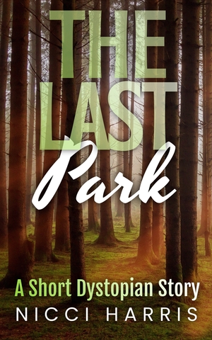 The Last Park by Nicci Harris