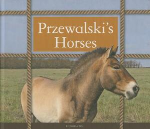 Przewalski's Horses by Pamela Dell