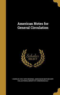 American Notes for General Circulation by Charles Dickens