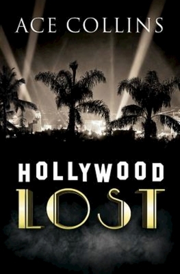 Hollywood Lost by Ace Collins