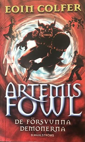 Artemis Fowl: de försvunna demonerna by Eoin Colfer