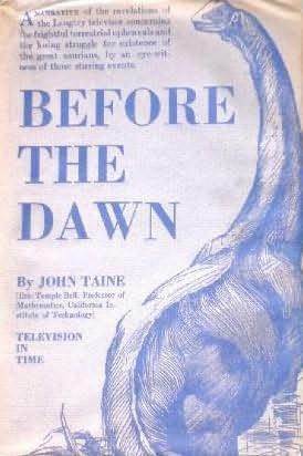 Before the Dawn by John Taine, Eric Temple Bell