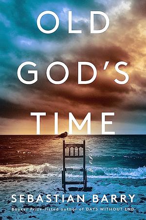 Old God's Time by Sebastian Barry