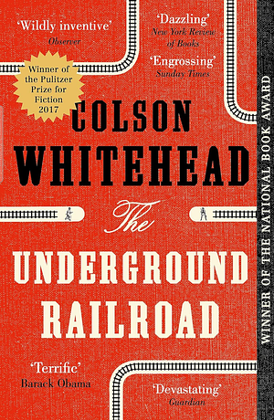 Underground Railroad by Colson Whitehead