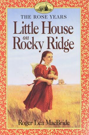 Little House on Rocky Ridge by Roger Lea MacBride, David Gilleece