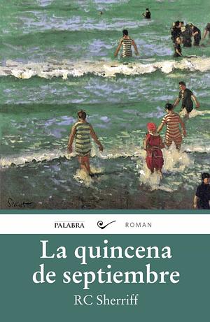 La quincena de septiembre by R.C. Sherriff