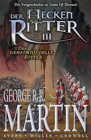 Der geheimnisvolle Ritter by Ben Avery, George R.R. Martin, Kerstin Fricke, Mike S. Miller