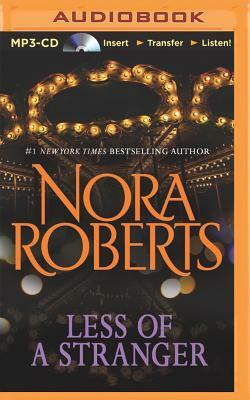 Less of a Stranger: A Selection from Wild at Heart by Nora Roberts