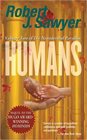 Humans by Robert J. Sawyer