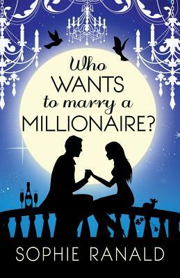 Who Wants to Marry a Millionaire? by Sophie Sophie