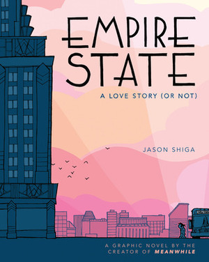 Empire State: A Love Story (or Not) by John Pham, Jason Shiga