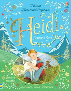 Usborne Illustrated Originals Heidi by Johanna Spyri