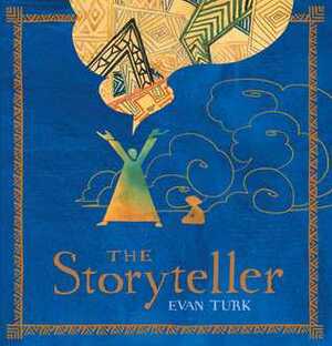 The Storyteller by Evan Turk