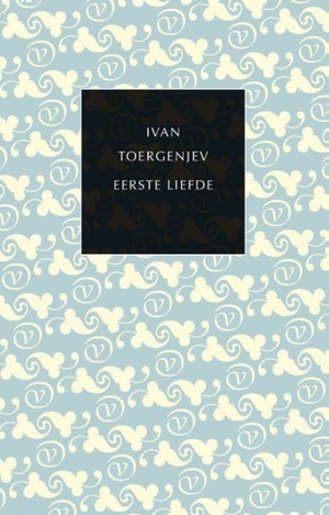 Eerste liefde by Ivan Sergeyevich Turgenev
