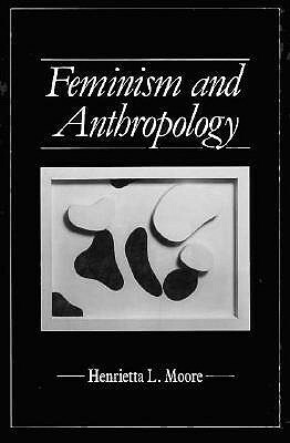 Feminism And Anthropology by Henrietta L. Moore
