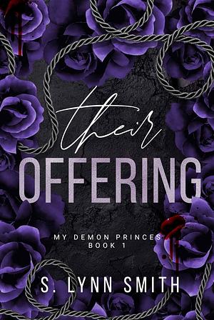 Their Offering: My demon princes by S. Lynn Smith