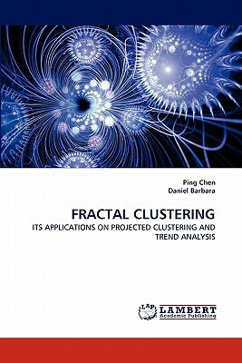 Fractal Clustering by Ping Chen, Daniel Barbara