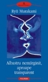 Albastru nemărginit, aproape transparent by Florin Oprina, Ryū Murakami