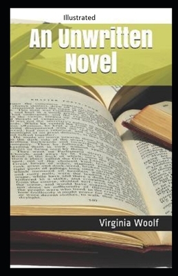 An Unwritten Novel Illustrated by Virginia Woolf