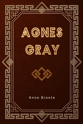 Agnes Gray by Anne Brontë