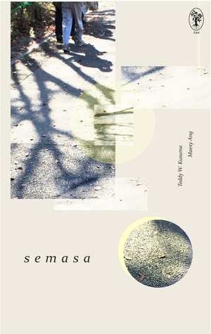 Semasa by Maesy Ang, Teddy W. Kusuma