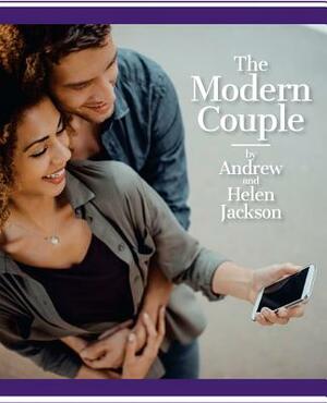The Modern Couple by Andrew Jackson, Helen Jackson