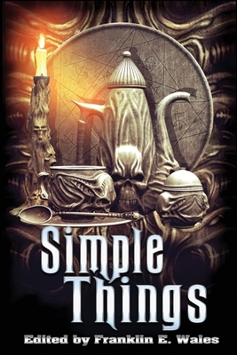Simple Things by Lycan Valley Press